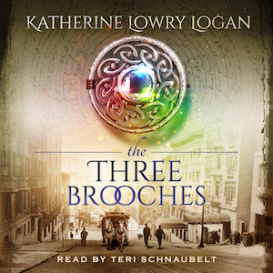 The Three Brooches audiobook by Katherine Lowry Logan