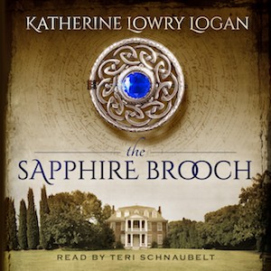 The Sapphire Brooch audiobook by Katherine Lowry Logan